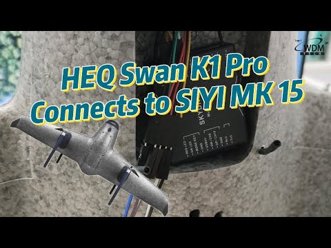 HEQ Swan K1 Pro Connects to SIYI MK15 Tutorial