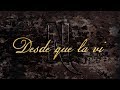 Los De La Noria -  Desde Que La Vi (Video Lyric Oficial)