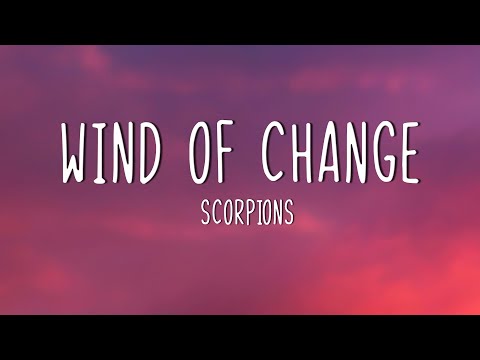 Scorpions - Wind Of Change (Lyrics)