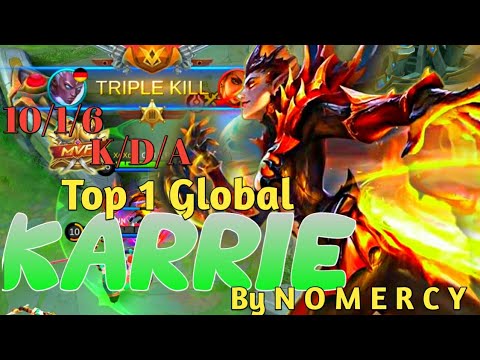 Karrie Unstoppable Overkill !! | Top 1 Global  Karrie By NOMERCY | - Mobile Legends Bang! Bang!