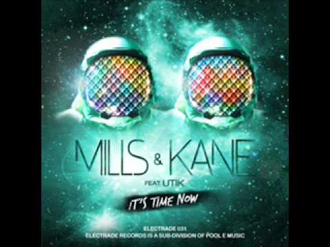 Mills & Kane Feat. Utik - It's Time Now (Club Mix)