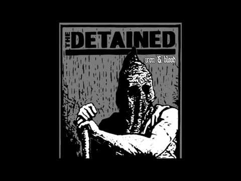 The Detained - Iron & Blood   (Full EP)