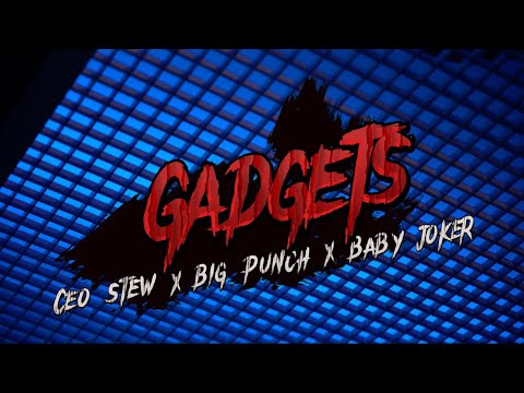 "Gadgets"- Ceo stew x big punch x baby joker (official music video)