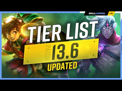 NEW UPDATED TIER LIST for PATCH 13.6 - League of Legends