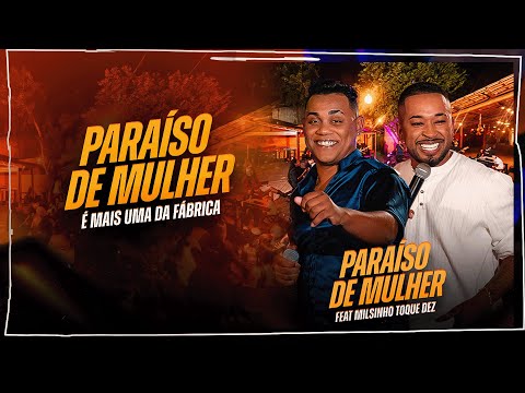 Paraíso de Mulher - Rony Balla festa. Milsinho Toque Dez | OFICIAL