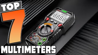 Top 7 Multimeters for Home and Professional Use