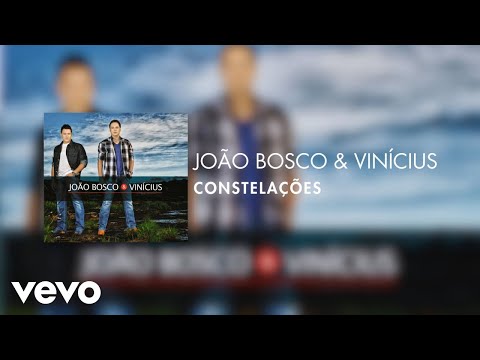 Constelações - João Bosco e Vinícius