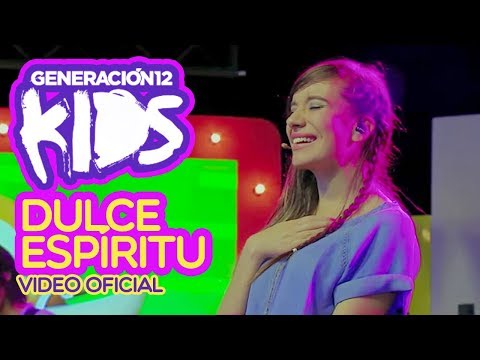 Generación 12 Kids - Dulce Espíritu