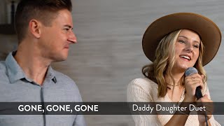 Gone, Gone, Gone - Mat and Savanna Shaw - Daddy Daughter Duet