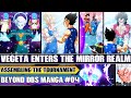 Beyond Dragon Ball Super Vegeta Enters Into The Mirror Realm Grand Priest Assembles The NEW Stage