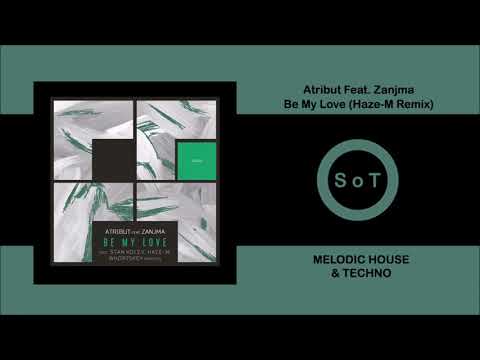 Atribut - Be My Love (Feat. Zanjma) (Haze-M Remix) [Melodic House & Techno] [Freegrant Music]