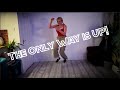 The Only Way Is UP
