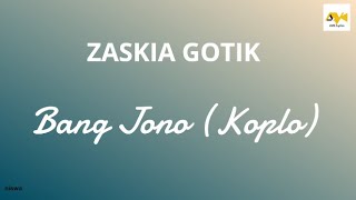Download lagu Zaskia Gotik - Bang Jono (Koplo) | Karaoke mp3