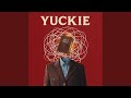 Yuckie