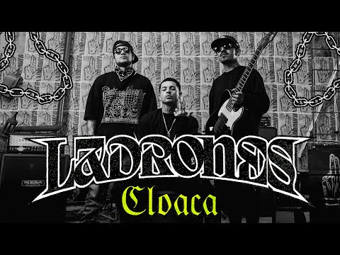 Ladrones - Cloaca