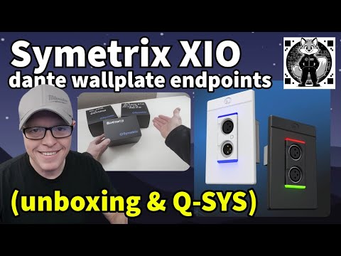 Symetrix XIO Dante Wallplates  - Q-SYS plugins & unboxing!