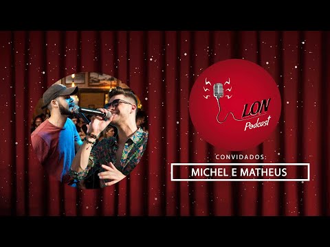 Lon Podcast #36 - Michel Turelli e Matheus Vilela