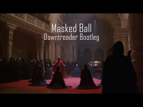 Dawntreader - Masked Ball (Bootleg) Tease