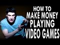 How To Make Money Playing Video Games EPIC HOW TO