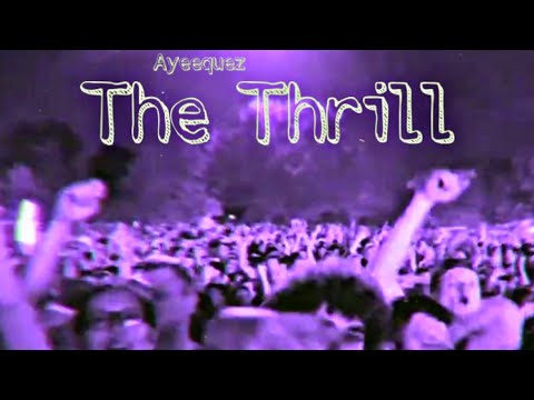 The AYEE Thrill (Official video)-Ayeequez