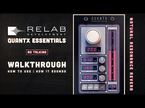 Relab Development - QuantX Essentials Reverb | How to use - How it sounds - Walkthrough (no talking)