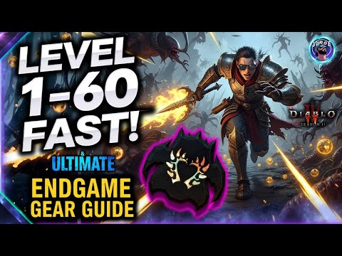 Diablo 4 Season 11: Level 1–60 FAST & ULTIMATE  Endgame Gear Guide