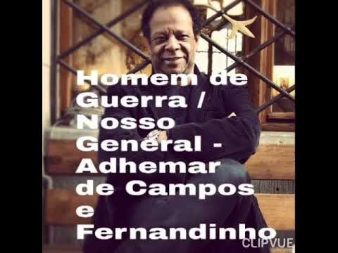 Homem de Guerra/Nosso General - Adhemar de Campos e Fernandinho (Comunhão e Adoração)