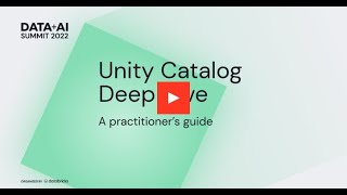 A Practitioner's Guide to Unity Catalog—A Technical Deep Dive