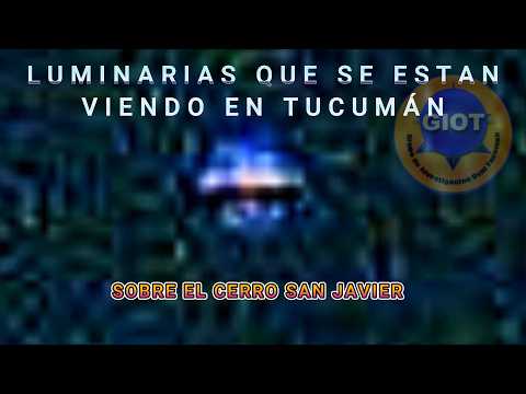 EXTRAÑAS LUCES SOBRE EL CERRO SAN JAVIER, TUCUMÁN, ARGENTINA