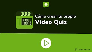 Cómo crear tu propio Video Quiz en Educaplay