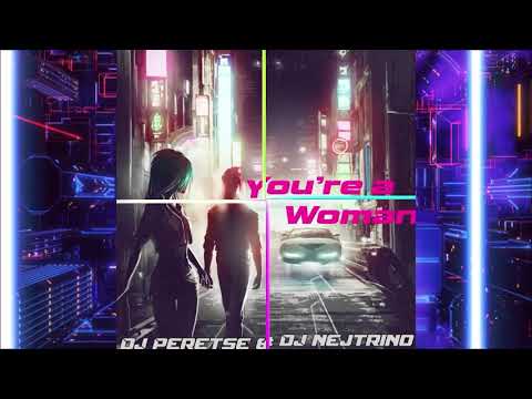 DJ Nejtrino, DJ Peretse - You're a Woman