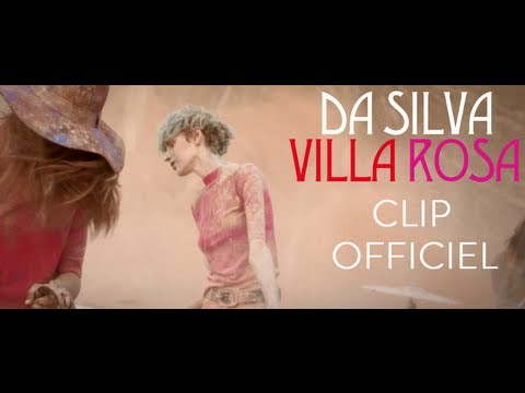 DA SILVA - Villa Rosa [CLIP OFFICIEL]