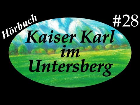 Brüder Grimm: Kaiser Karl im Untersberg #GrimmsSagen Nr. 28 | ElstersLesehöhle