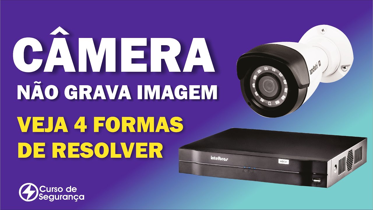 Câmera de Segurança NÃO GRAVA (Veja 4 FORMAS de RESOLVER)