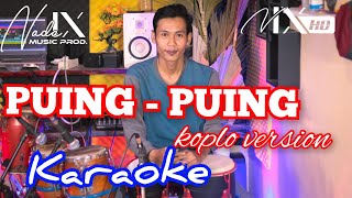 Download lagu PUING PUING KARAOKE - DANGNDUT DUET RHOMA - AUDIO HIGH QUALITY - GILANG - NADA9    LIRIK LAGU mp3