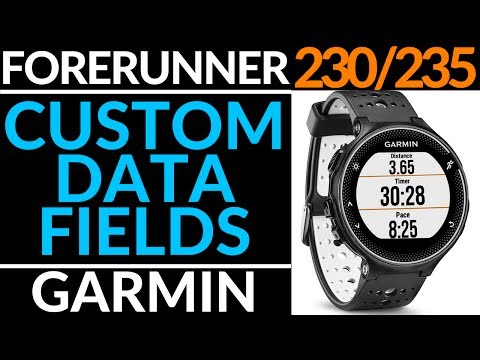 How To Customize Data Field Screens - Garmin Forerunner 230 / 235