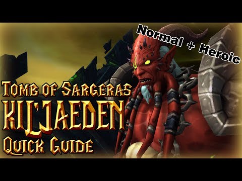 Kil'Jaeden│Tomb of Sargeras│QUICK GUIDE (Normal&Heroic)