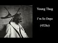 Young Thug I M So Dope 432hz