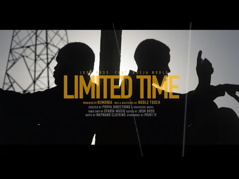 Josh Boss - Limited Time [Feat. Oseja Noble] (Music Video)