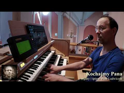 Kochajmy Pana - Piotr Ludwiczak