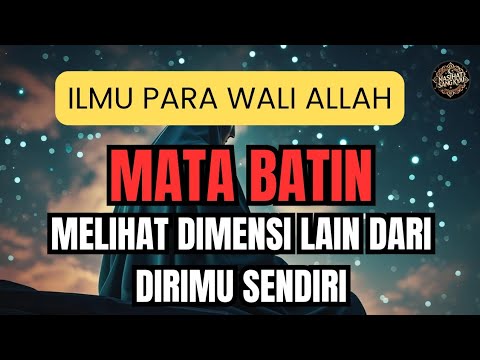 TERUNGKAP! Rahasia Membuka Mata Batin - 10 Nasihat Emas Syekh Abdul Qodir Al Jaelani