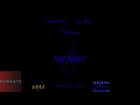 DoodieTL x Jay Crxz x TeeWhyyDaGreat - The Point [Prod. By Slicc Blue] [New 2017]