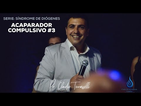 Pr. Claudio Tomaselli - Serie: Síndrome de diógenes "Acaparador compulsivo" #3  11-02-20