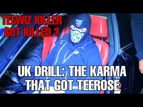 UK DRILL: THE KARMA THAT GOT TEEROSE (TEEWIZ KILLER)