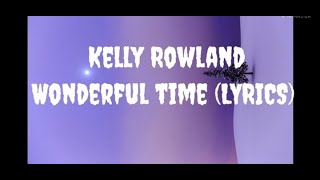 Kelly Rowland &amp; Novawav - Wonderful time (Official Lyrical Video)
