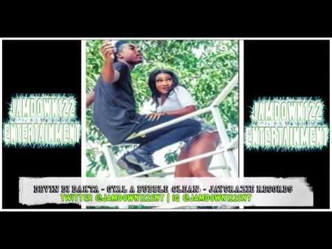 Devin Di Dakta - Gyal A Bubble [Jaycrazie Records] - 2015
