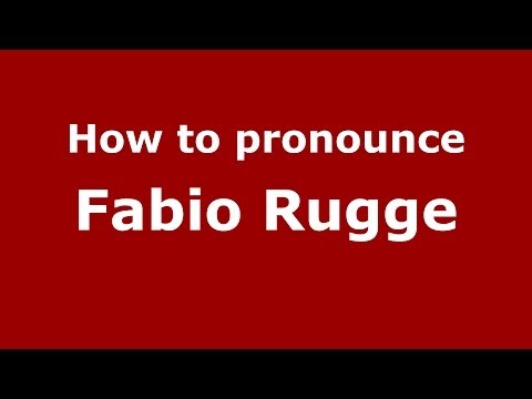How to pronounce Fabio Rugge (Italian/Italy) - PronounceNames.com