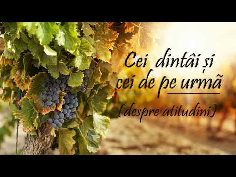 Cei dintâi și cei de pe urmă (despre atitudini)