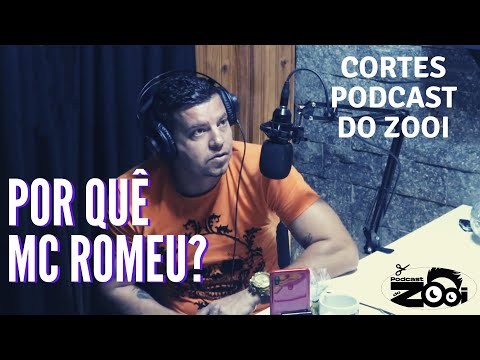 POR QUE MC ROMEU? - CORTES PODCAST DO ZOOI