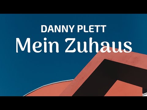 Danny Plett - Mein Zuhaus (Lyric Video)